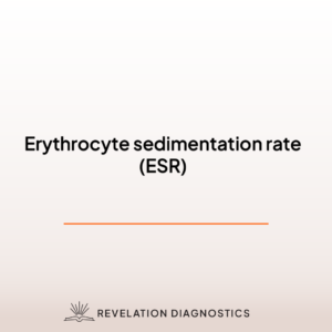 Erythrocyte sedimentation rate (ESR)